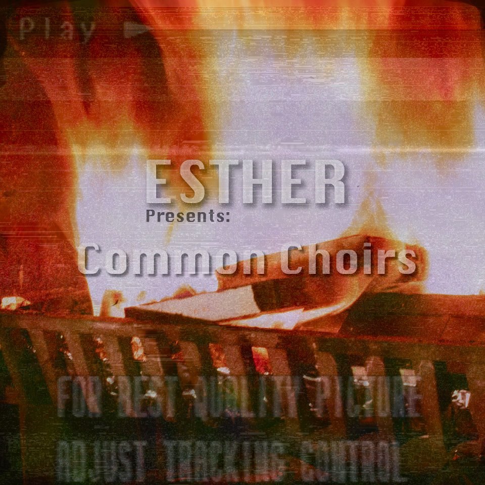 Esther - Common Choirs (2012)