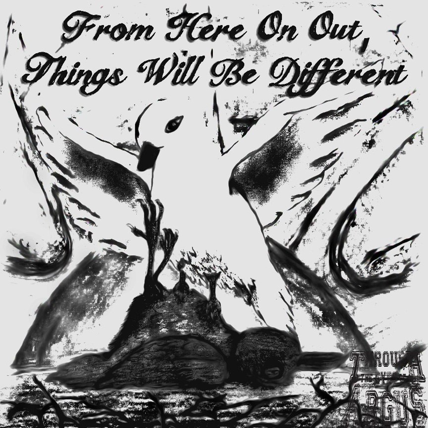 Through The Eyes Of Argus - From Here On Out, Things Will Be Different (2012)